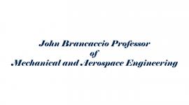 John Brancaccio Professor of Mechanical and Aerospace Engineering