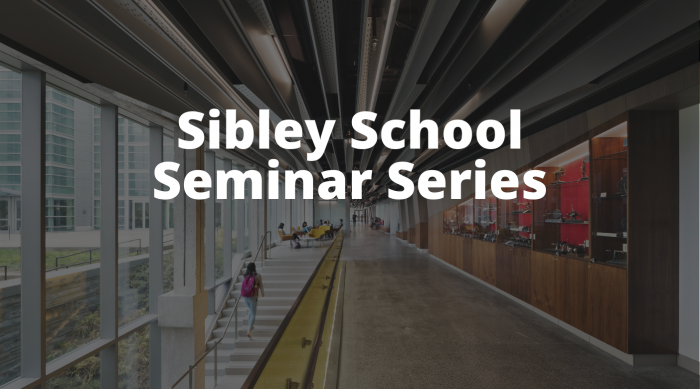 Sibley School Seminar Series